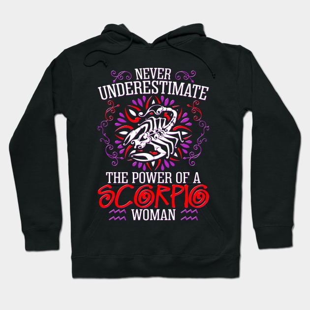 Never Underestimate The Power Of Scorpio Woman Hoodie by bestsellingshirts